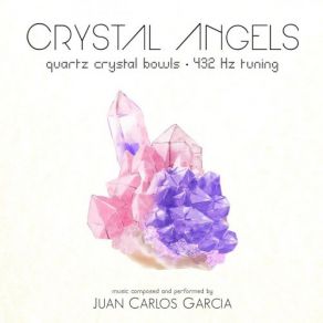 Download track Crystal Angels (Bowls With Angels) Juan Carlos GarcíaThe Angels