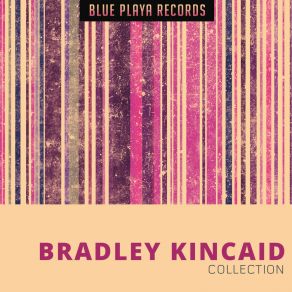 Download track Happy Days Long Ago Bradley Kincaid