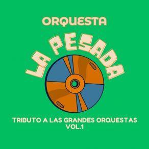 Download track El Muñeco De La Ciudad Orquesta La Pesada