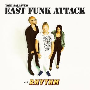 Download track Rhythm Is Da Thing Tomi Salesvuo East Funk Attack