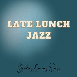 Download track Relaxed Jazz Occasion Binding Evening Jazz