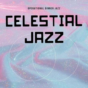 Download track Special Chilled Song Operational Dinner Jazz