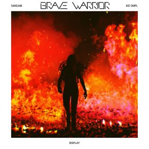 Download track Brave Warrior Sangam, Kid Smpl