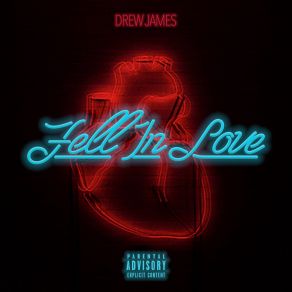 Download track Fell In Love (Clean) Drew James