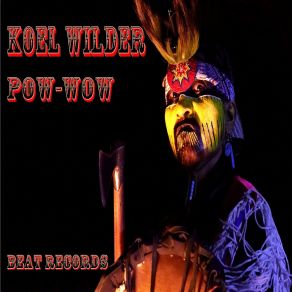 Download track Pow-Wow Koel Wilder