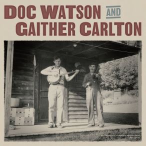 Download track Groundhog (F. O. T. M. Version) Doc Watson, Gaither Carlton