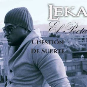 Download track Cuestión De Suerte (D'Jarell) Leka El PoetaD Jarell