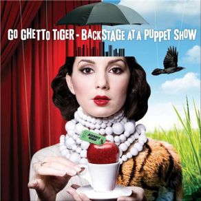 Download track Backstage At A Puppet Show Go Ghetto Tiger