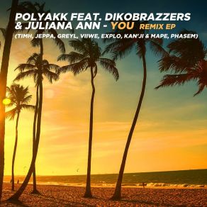 Download track You PolyakkΟΡΓΑΝΙΚΟ, DikoBrazzers, Juliana Ann