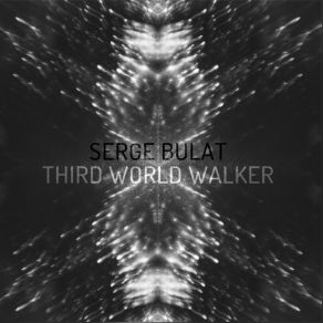 Download track Walker Serge Bulat