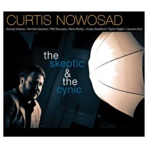 Download track The Skeptic & The Cynic Curtis Nowosad