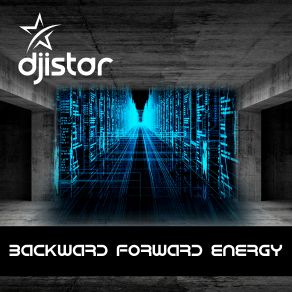 Download track Backward Forward Energy DJ Istar