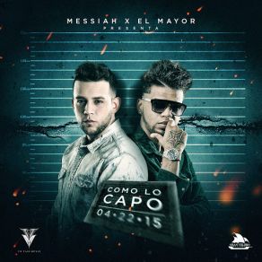 Download track Como Lo Capo (El Mayor) MessiahEl Mayor