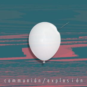 Download track Explosión Communion