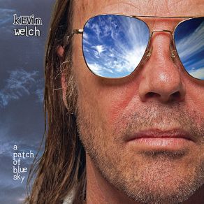 Download track A Patch Of Blue Sky Kevin Welch