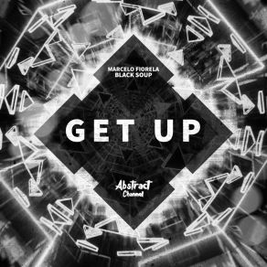 Download track Get Up (Extended Mix) Black Soup