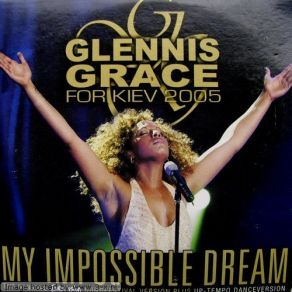 Download track My Impossible Dream Glennis Grace