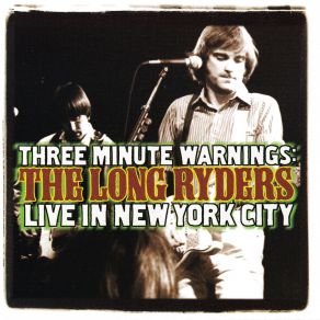 Download track Gunslinger Man (Live, The Bottom Line, NYC, 1987) The Bottom Line, The Long Ryders, Nyc