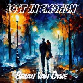 Download track Lost In Emotion Brian Van Dyke