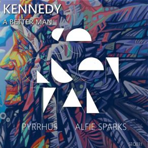 Download track A Better Man (Original Mix) Kennedy