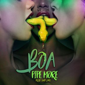 Download track Boa Pipe More