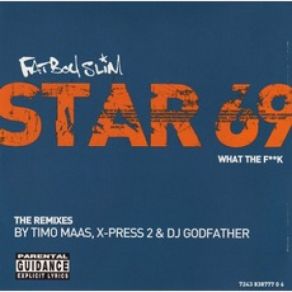 Download track Star 69 (X-Press 2 Wine'Em, Dine'Em, 69'Em Mix) Fatboy Slim