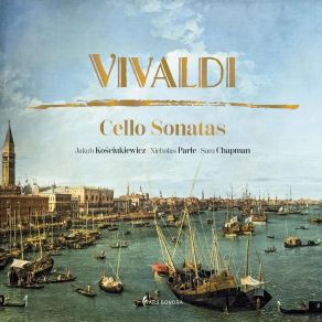 Download track Sonata For Cello And Basso Continuo E-Flat Major RV 39 - Allegro Nicholas Parle, Sam Chapman, Jakub Kościukiewicz