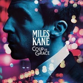 Download track Silverscreen Miles Kane