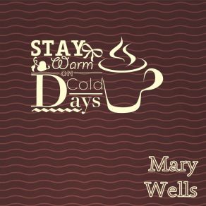 Download track Come To Me Mary Wells