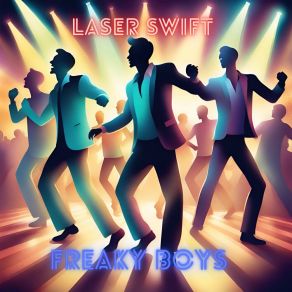 Download track Freaky Boys (Newschool Mix) Laser Swift