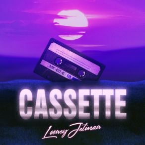 Download track Cassette LooneyJetman