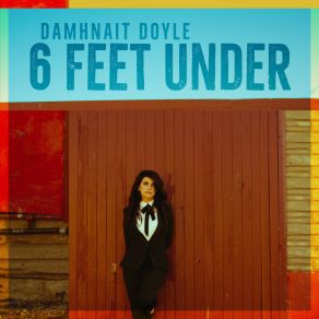 Download track 6 Feet Under Damhnait Doyle