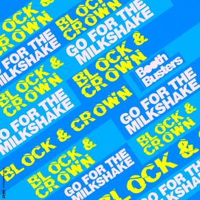 Download track Go For The Milkshake (Original Mix) Block & Crown