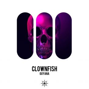 Download track Guyana (Extended Mix) Clownfish