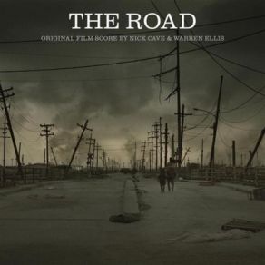 Download track The Road Warren Ellis, Nick Cave