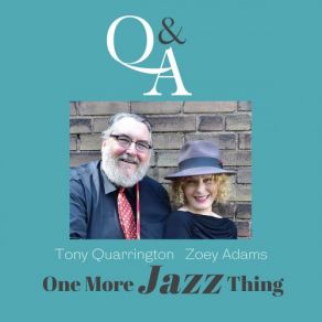 Download track Ever, Ever, Ever Tony Quarrington, Jeff McLeod, Steve Lucas, Q & A, Zoey Adams, Martin WorthyChris Robinson