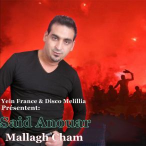 Download track Mallagh Cham Said Anouar