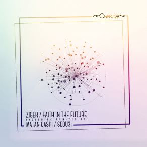 Download track Faith In The Future (Matan Caspi Remix) Ziger