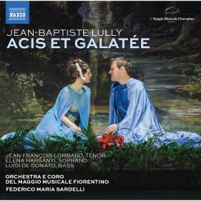 Download track Acis Et Galatée, LWV 73, Prologue: Air - Menuet (Live) Federico Maria Sardelli, Orchestra Del Maggio Musicale Fiorentino, Luigi De Donato, Jean-François Lombard, Coro Del Maggio Musicale Fiorentino, Lwv 73, Galatée, Elena Harsányi