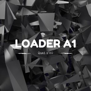 Download track Loader A1 (Original Mix) Quai N20