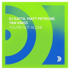 Download track You're Not Alone (Extended) Dj Katta