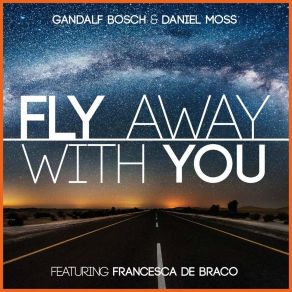 Download track Fly Away With You (Radio Mix) Francesca De Braco