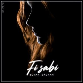 Download track Fi Sabi' Burak Balkan