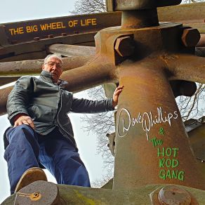 Download track The Big Wheel Of Life Dave Phillips, The Hot Rod Gang