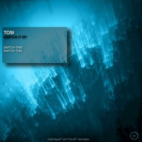 Download track Switch This (Original Mix) Tosi