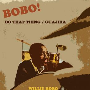 Download track He's That Way Willie Bobo