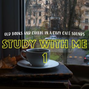 Download track Old Books And Coffee In A Cozy Cafe Sounds, Pt. 14 Bryan Maxwell