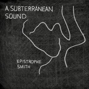 Download track A Subterranean Sound, Pt. 3: Bass Epistrophe Smith