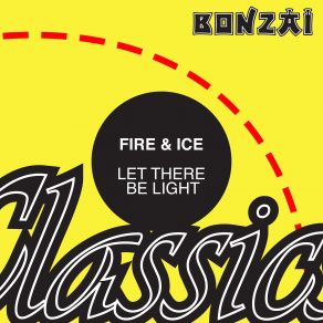 Download track Let There Be Light (Original Mix) Fire & Ice