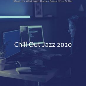 Download track Marvellous Moods For Work From Home Chill Out Jazz 2020